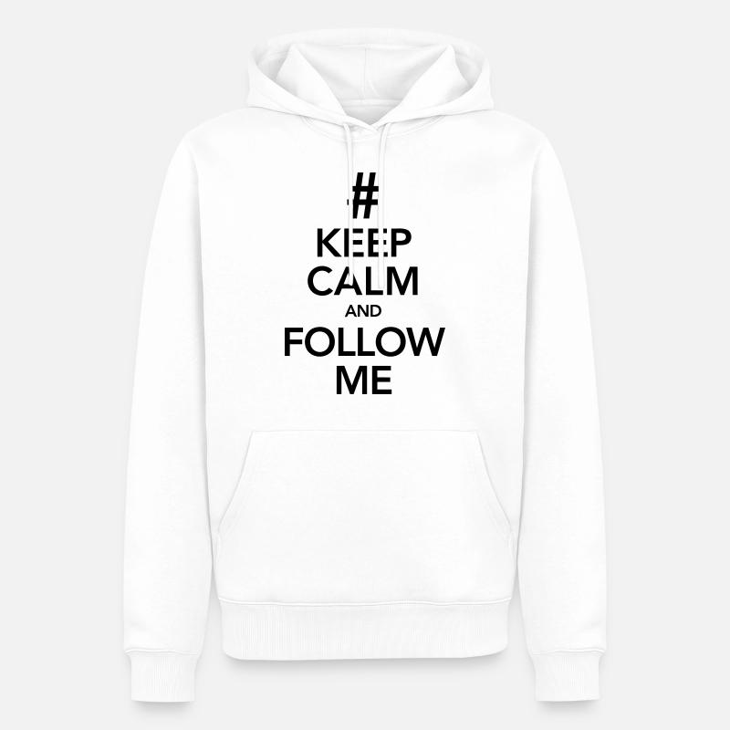 COOL BLEIBEN UND MIR FOLGEN! - Männer Premium Bio Hoodie - Weiß