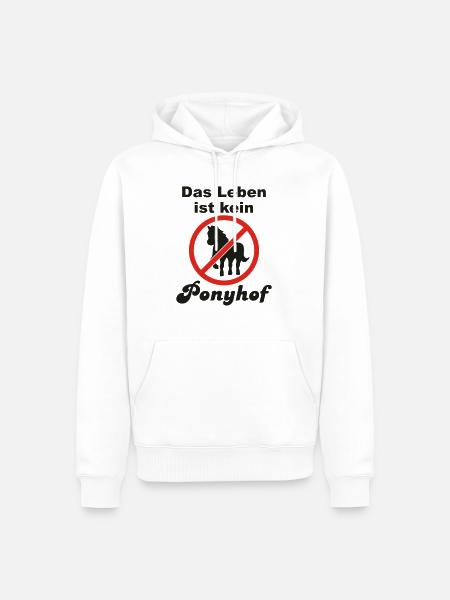 Das Leben ist kein Ponyhof - Männer Premium Bio Hoodie - Weiß