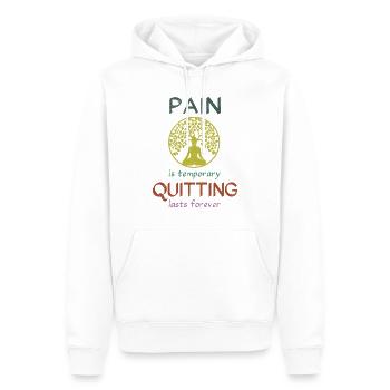 Pain is temporary quitting lasts forever Meditatio - Männer Premium Bio Hoodie - Weiß - Vorne - Nico (187cm)
