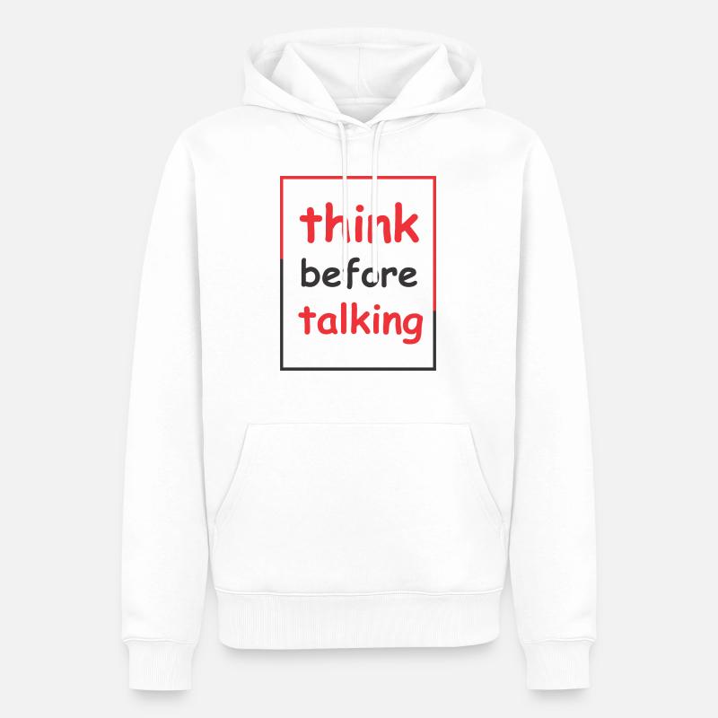 think before talking - Männer Premium Bio Hoodie - Weiß