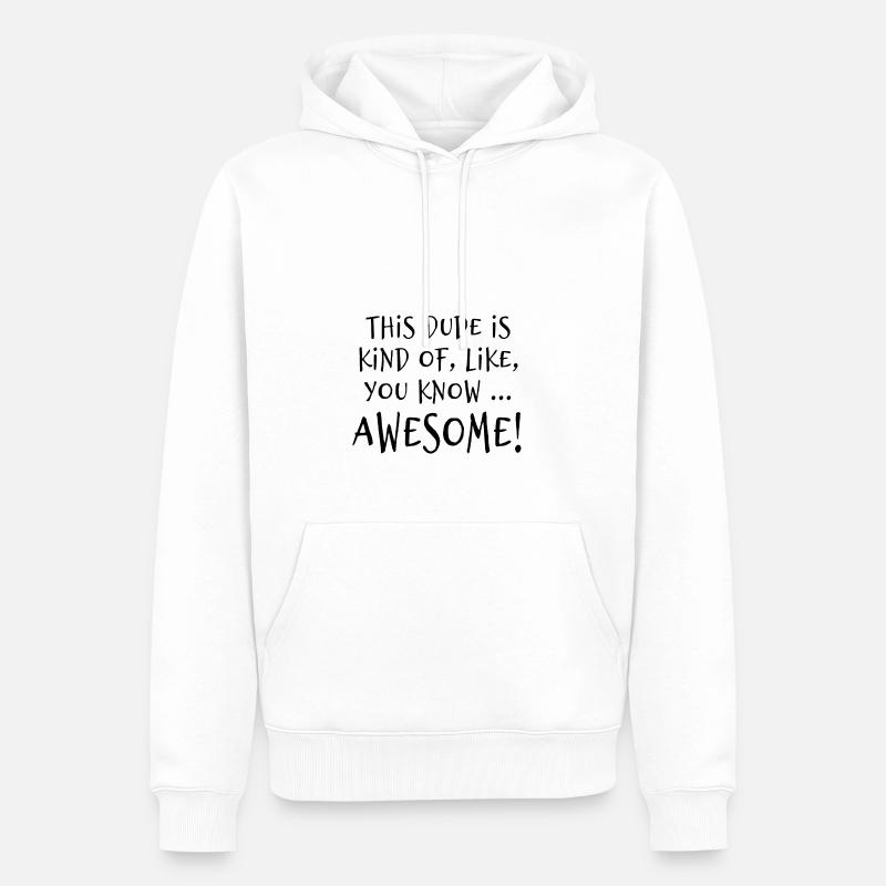 This dude is awesome! - Männer Premium Bio Hoodie - Weiß