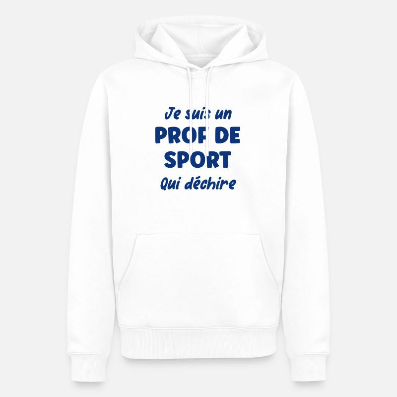 Je suis un prof de sport - Sweat à capuche Premium bio Homme - blanc