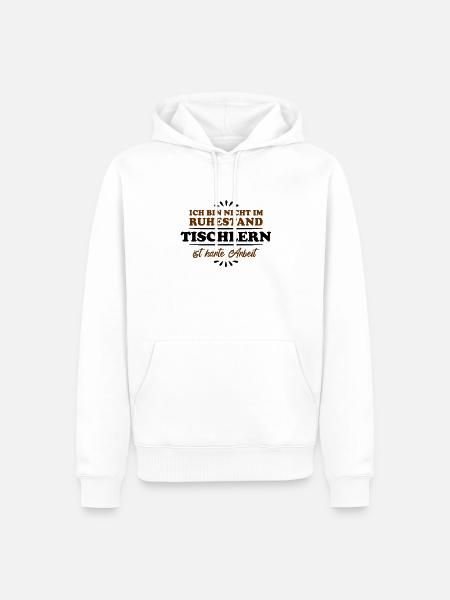 Ruhestand Rentner Pensioner Tischlern - Männer Premium Bio Hoodie - Weiß