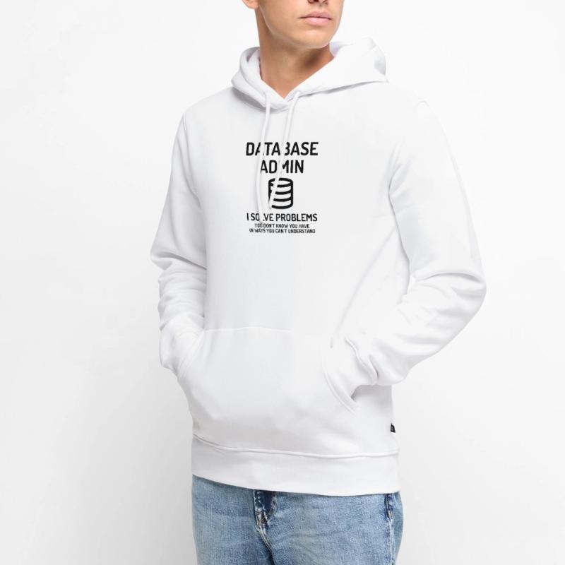 Database Admin i solve Problems Cadeau Sweat à capuche Premium bio Homme