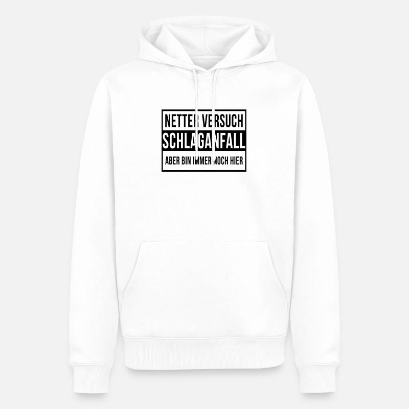 Netter Versuch Schlaganfall Motivation Geschenk - Männer Premium Bio Hoodie - Weiß