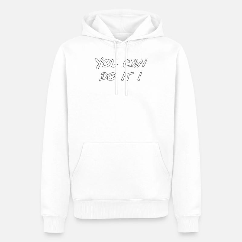 You can do it ! - Männer Premium Bio Hoodie - Weiß