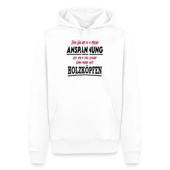 Sprüche Umgang Holzkopf Holzköpfe - Männer Premium Bio Hoodie - Weiß - Vorne - Nico (187cm)