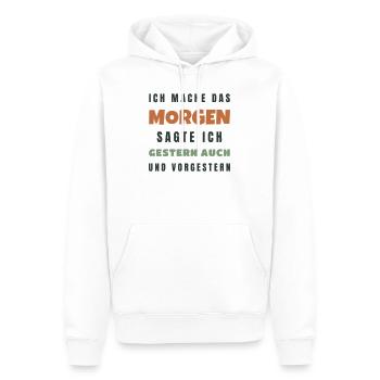 Ich mache das morgen sagte ich gestern auch - Männer Premium Bio Hoodie - Weiß - Vorne - Nico (187cm)