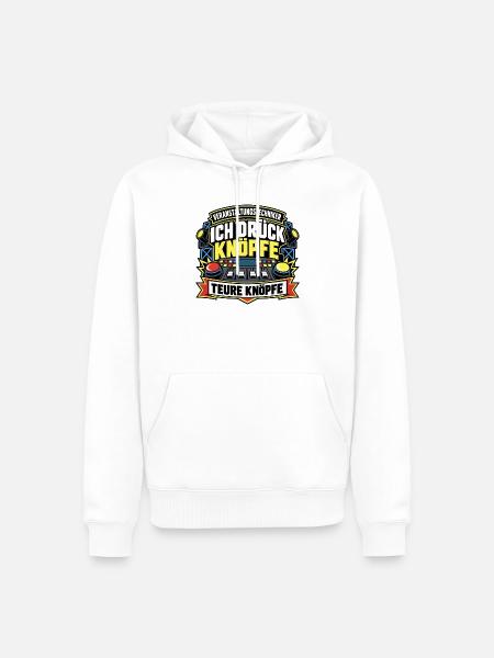 Ich drück teure Knöpfe – Veranstaltungstechniker - Männer Premium Bio Hoodie - Weiß