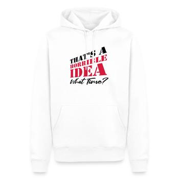 Spruch Lustig Schreckliche Idee - Männer Premium Bio Hoodie - Weiß - Vorne - Nico (187cm)