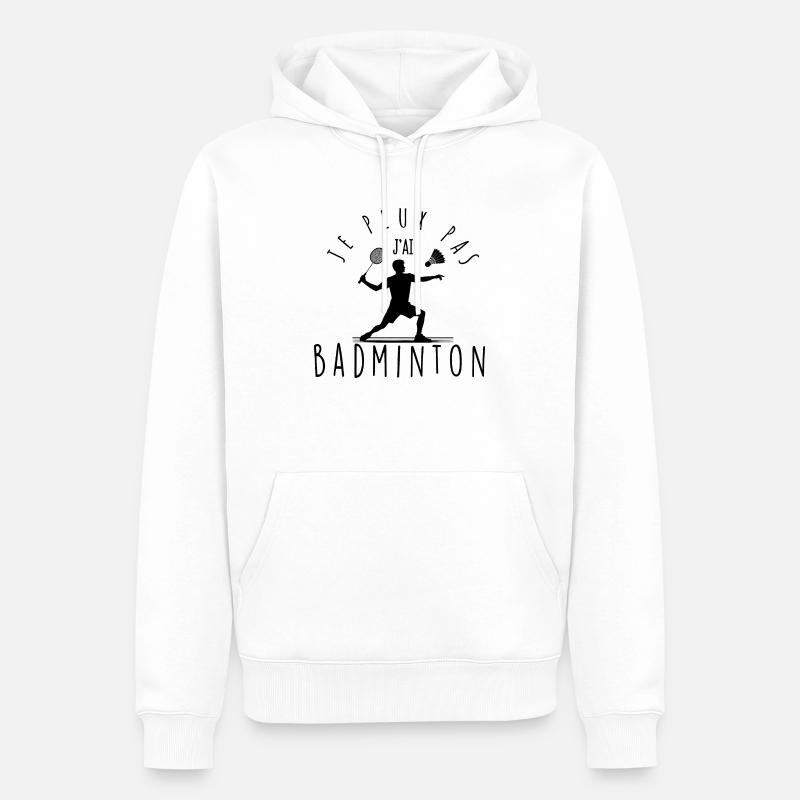 Je peux pas, j'ai badminton. - Sweat à capuche Premium bio Homme - blanc