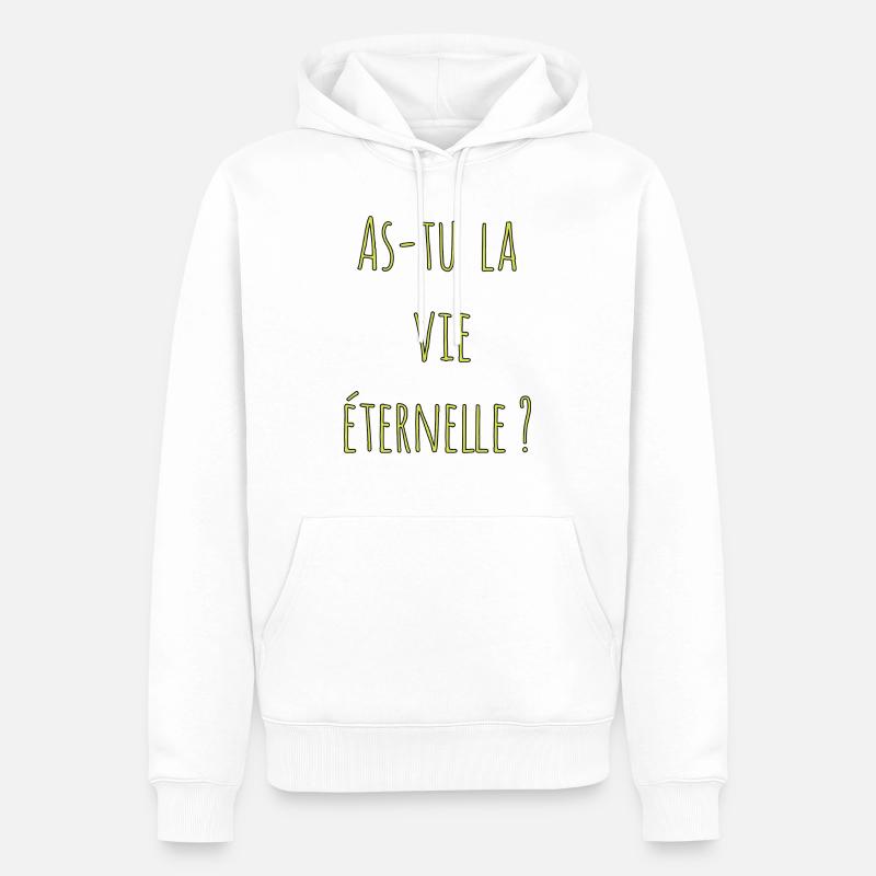 As-tu la vie éternelle ? - Sweat à capuche Premium bio Homme - blanc