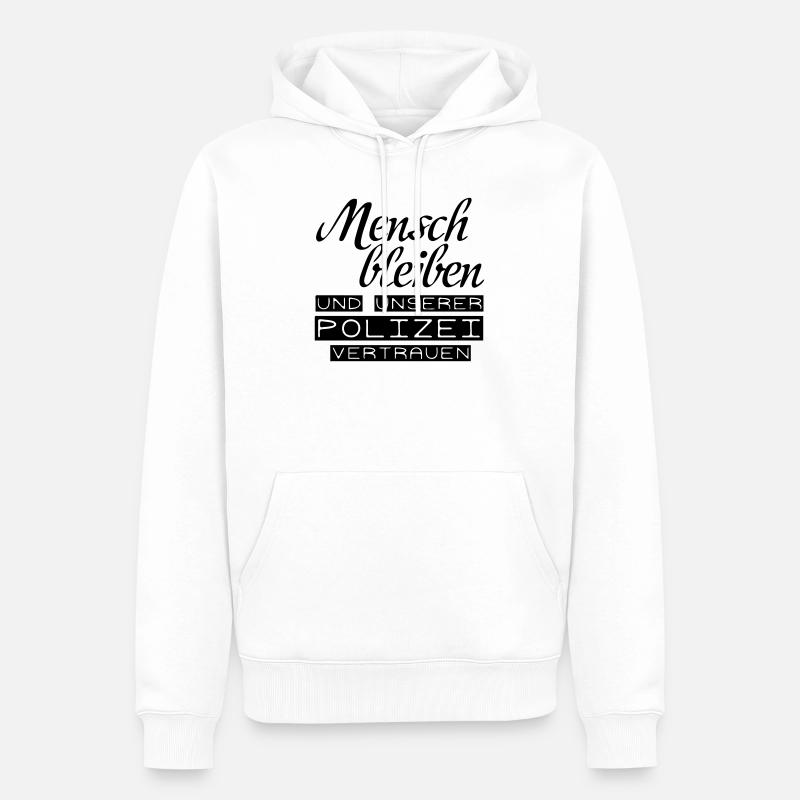 Der Polizei vertrauen Geschenk - Männer Premium Bio Hoodie - Weiß