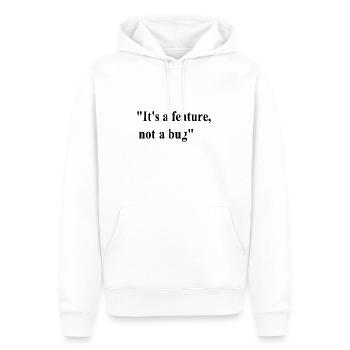 c'est une fonctionnalité pas un bug - Sweat à capuche Premium bio Homme - blanc - Devant - Nico (187cm)