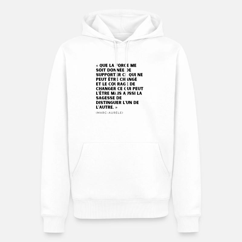 citation M Aurèle Que la force me soit donnée - Sweat à capuche Premium bio Homme - blanc