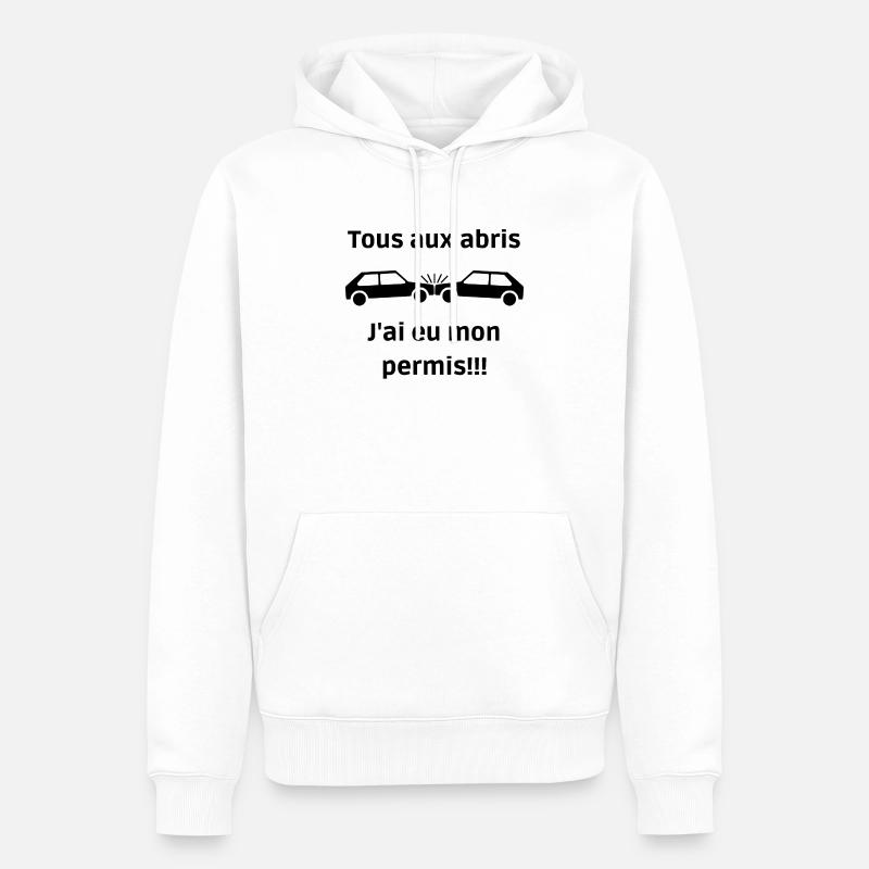 Tous aux abris, j'ai eu mon permis - Sweat à capuche Premium bio Homme - blanc