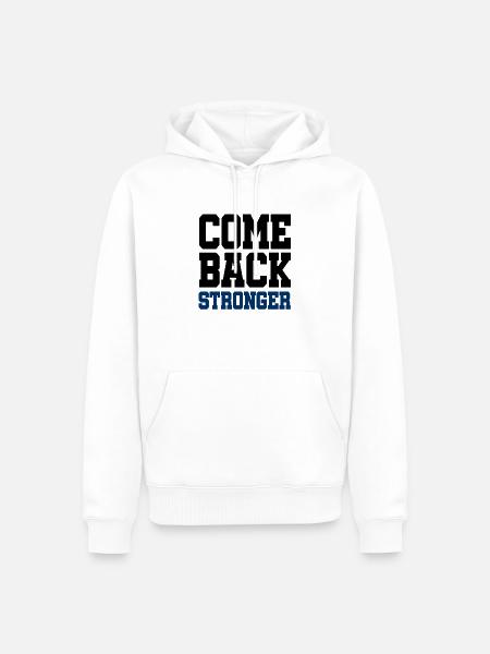 Come Back Stronger - stärker - stark wiederkommen - Männer Premium Bio Hoodie - Weiß