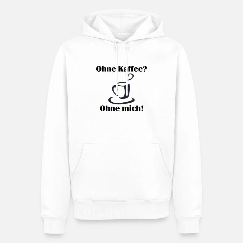 Ohne Kaffee ohne mich - Männer Premium Bio Hoodie - Weiß