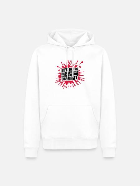 you disagree with me - Men’s Premium Organic Hoodie - white