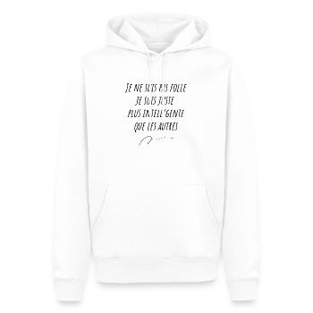Je ne suis pas folle je suis plus intelligente - Sweat à capuche Premium bio Homme - blanc - Devant - Nico (187cm)