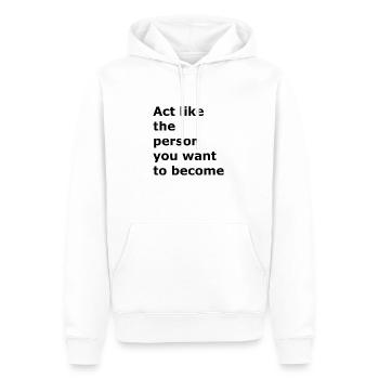 Act like the person you are going to be - Men’s Premium Organic Hoodie - white - Front - Nico (187cm)