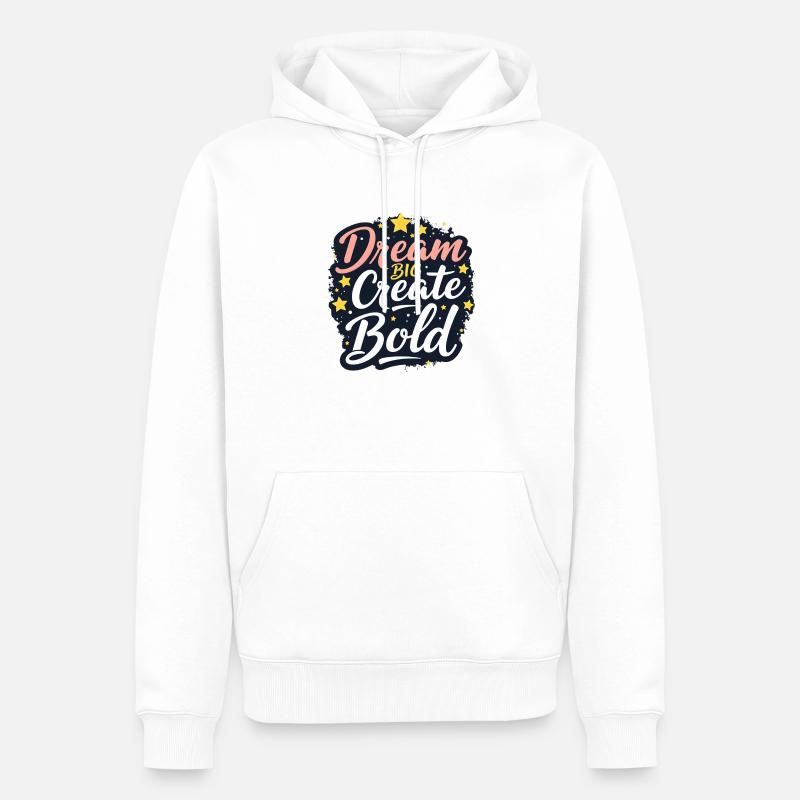 Design Dream Big Create Bold - Sweat à capuche Premium bio Homme - blanc