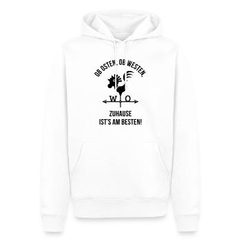 Ob Osten, Ob Westen, Zuhause Ist's Am Besten. - Männer Premium Bio Hoodie - Weiß - Vorne - Nico (187cm)