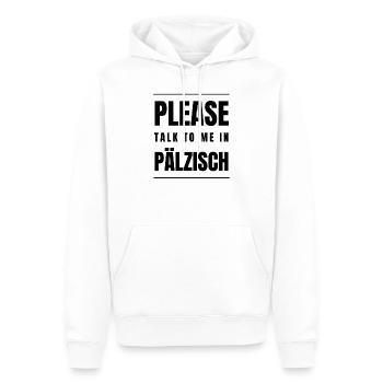 Please talk to me pälzisch pfälzisch Pfälzer Pfalz - Männer Premium Bio Hoodie - Weiß - Vorne - Nico (187cm)