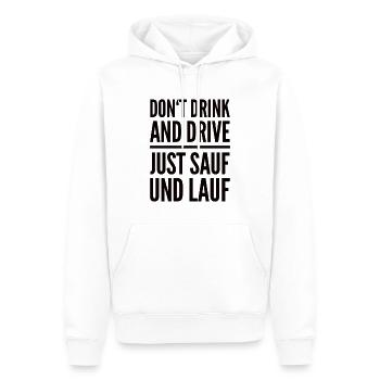 Don't Drink And Drive Just Sauf Und Lauf - Männer Premium Bio Hoodie - Weiß - Vorne - Nico (187cm)