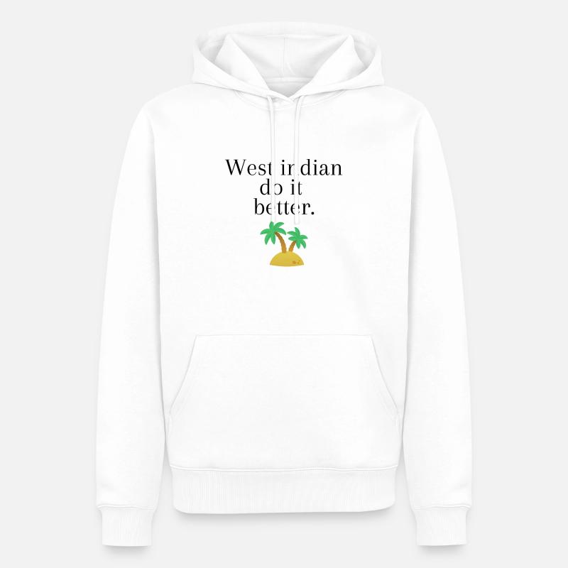 Westindianer machen es besser - Männer Premium Bio Hoodie - Weiß