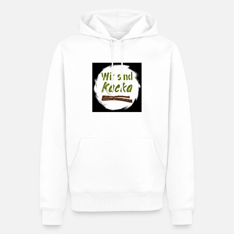 wir sindkacka - Männer Premium Bio Hoodie - Weiß