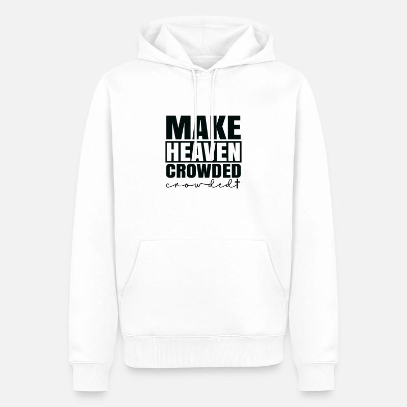 Make heaven crowded - Männer Premium Bio Hoodie - Weiß