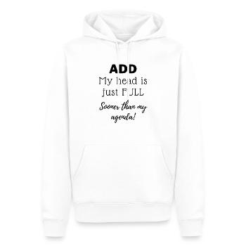 ADD - Mein Kopf ist nur früher voll als meine Agenda - Männer Premium Bio Hoodie - Weiß - Vorne - Nico (187cm)