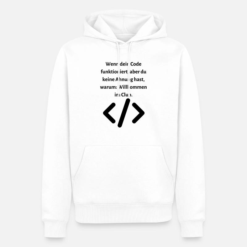Wenn dein Code funktioniert aber... - Männer Premium Bio Hoodie - Weiß