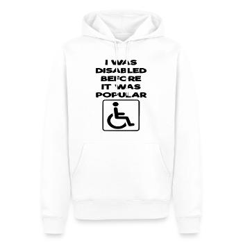 J’étais handicapé avant même que cela ne devienne populaire* - Sweat à capuche Premium bio Homme - blanc - Devant - Nico (187cm)