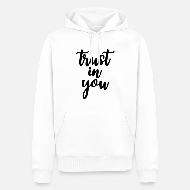 trust in you - Männer Premium Bio Hoodie - Weiß