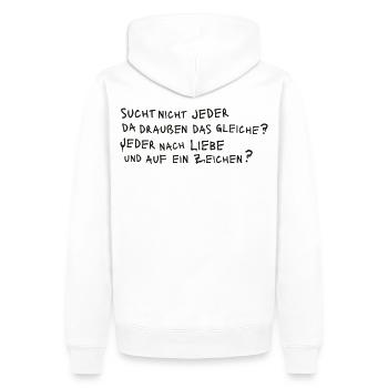 SUCHT NICHT JEDER DAS GLEICHE? JEDER NACH LIEBE ? - Männer Premium Bio Hoodie - Weiß - Hinten - Nico (187cm)