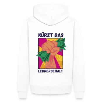 Kürzt das Lehrergehalt aber nicht den Spaß - Männer Premium Bio Hoodie - Weiß - Hinten - Nico (187cm)