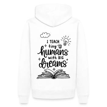 I Teach Tiny Humans Big Dreams Lehrer Erzieher - Männer Premium Bio Hoodie - Weiß - Hinten - Nico (187cm)