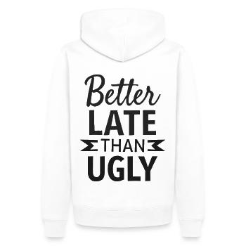 Better Late than Ugly Lustiger Spruch Zitat - Männer Premium Bio Hoodie - Weiß - Hinten - Nico (187cm)