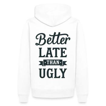 Better Late than Ugly Lustiger Spruch Zitat - Männer Premium Bio Hoodie - Weiß - Hinten - Nico (187cm)