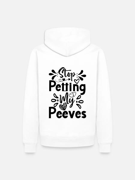 Stop Petting My Peeves - Männer Premium Bio Hoodie - Weiß