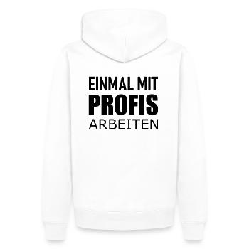 Einmal mit Profis arbeiten - Lustiges Statement - Männer Premium Bio Hoodie - Weiß - Hinten - Nico (187cm)