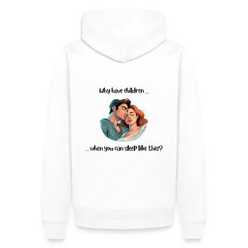 Pourquoi avoir des enfants quand on peut dormir comme ça ? - Sweat à capuche Premium bio Homme - blanc - Dos - Nico (187cm)