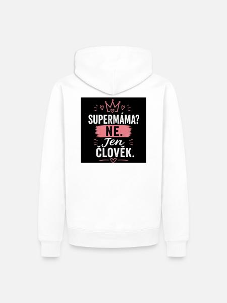 Supermama? Nein. Nur Mensch. - Männer Premium Bio Hoodie - Weiß