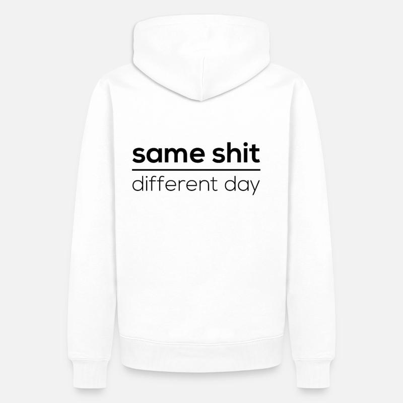 Same Shit - Different Day - Männer Premium Bio Hoodie - Weiß