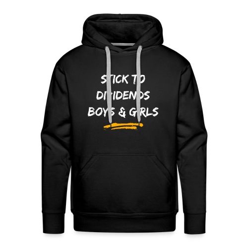 Stick to Dividends Boys and Girls - Men's Premium Hoodie