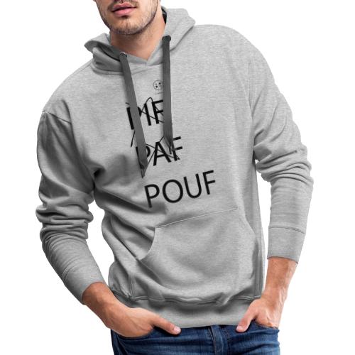 pif paf pouf - Sweat-shirt à capuche Premium pour hommes