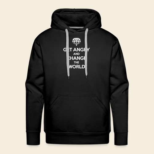 Get angry and change the World - Männer Premium Hoodie