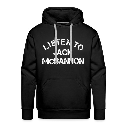 Listen To Jack McBannon - Männer Premium Hoodie